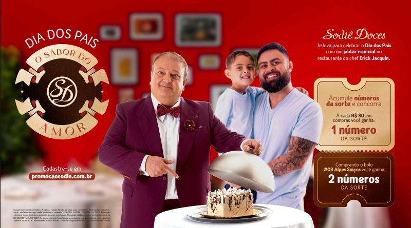 notícia Sodiê Doces lança campanha com Erick Jacquin para o Dia dos Pais