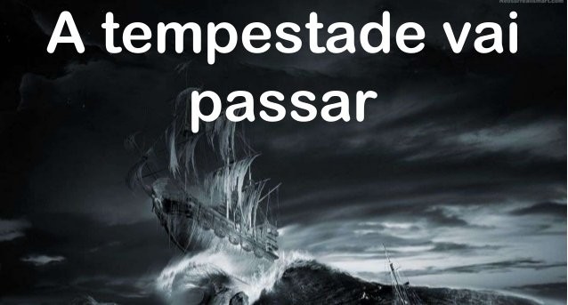 notícia PALAVRA DE HOJE - A TEMPESTADE VAI PASSAR