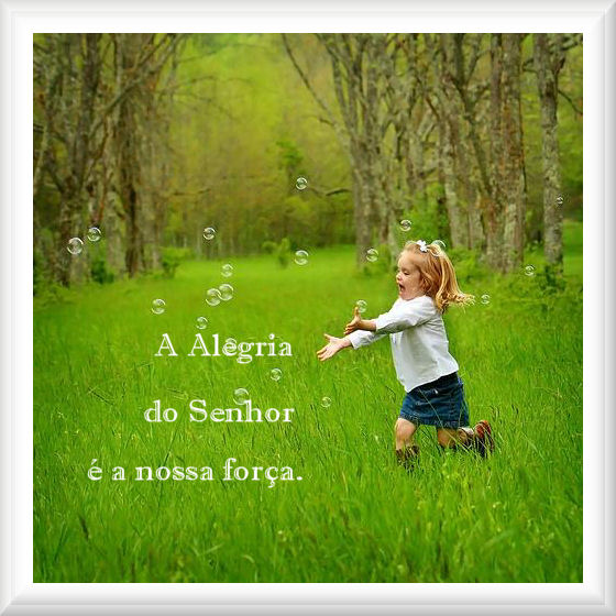 notícia PALAVRA DE HOJE - NOSSA ALEGRIA E FORÇA VEM DO SENHOR