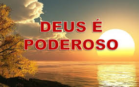 notícia PALAVRA DE HOJE - DEUS FORTE E PODEROSO