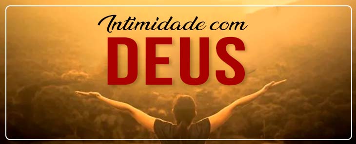 notícia PALAVRA DE HOJE - INTIMIDADE COM DEUS