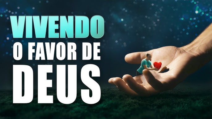 notícia PALAVRA DE HOJE - FAVOR DE DEUS