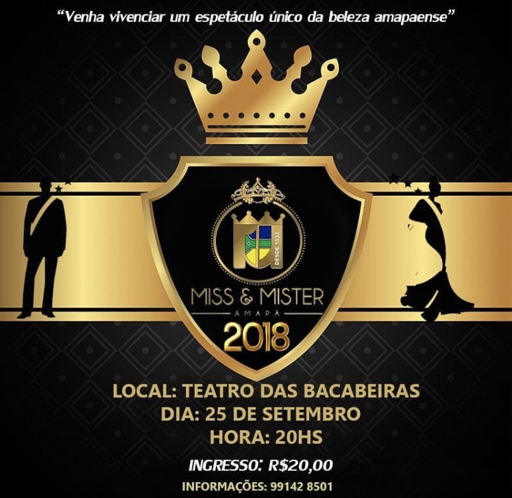 notícia Miss e Mister Amapá 2018, acontece nesta terça-feira, dia 25 de setembro, no Teatro das Bacabeiras em Macapá!