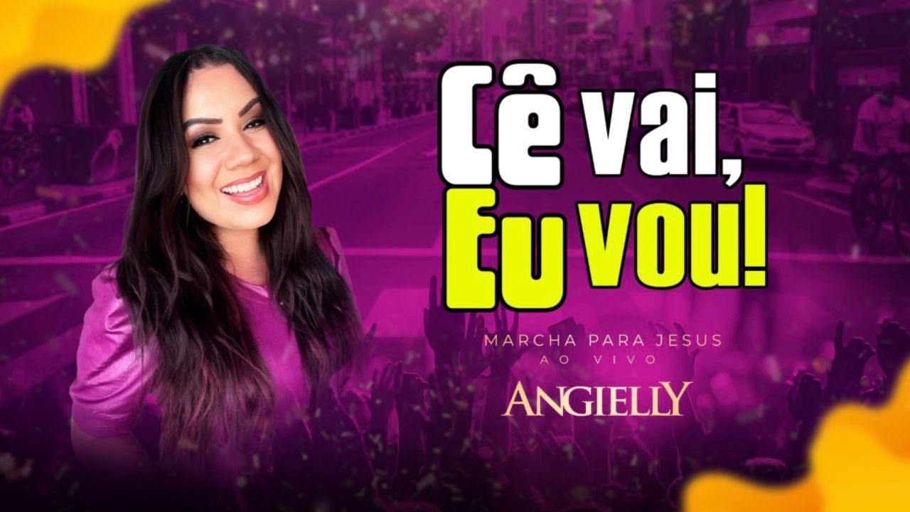 notícia Angielly lança “Cê Vai, Eu Vou! Marcha para Jesus” e convoca igrejas a ocuparem as avenidas do Brasil