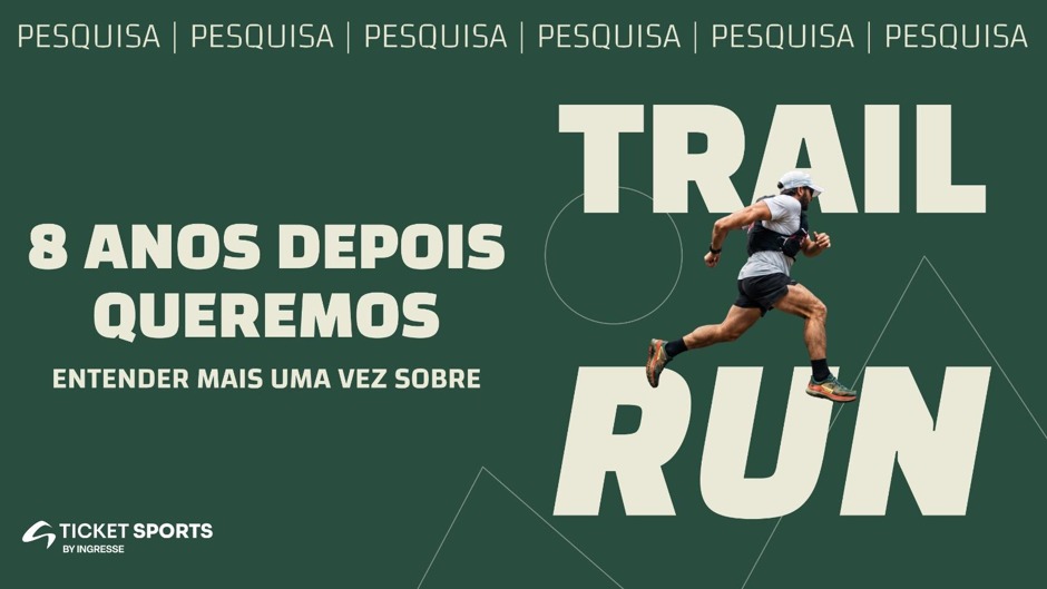 notícia Ticket Sports lança nova pesquisa sobre Trail Running no Brasil com participação de especialistas da modalidade