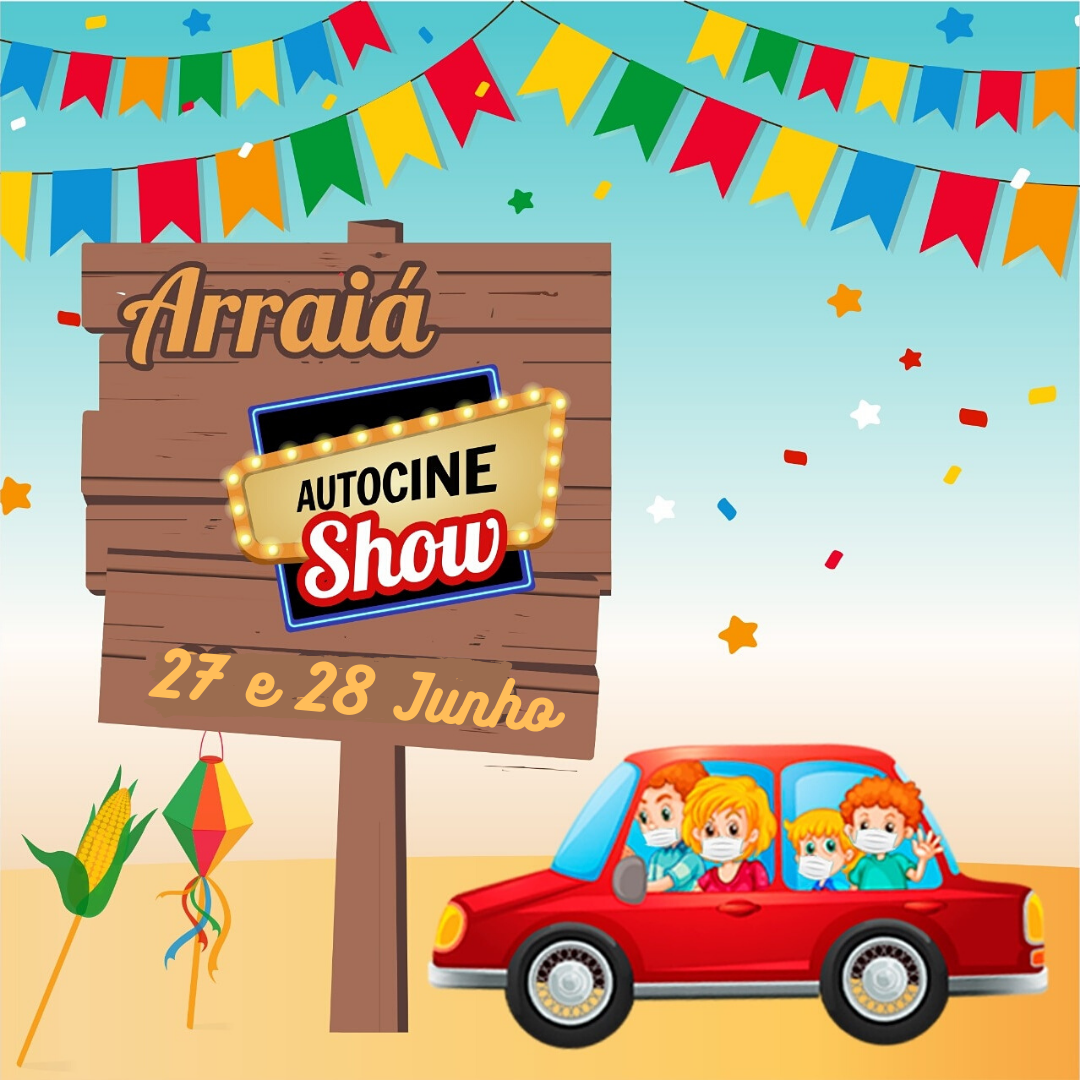 notícia Venha fazer parte do arraiá da Autocine Show