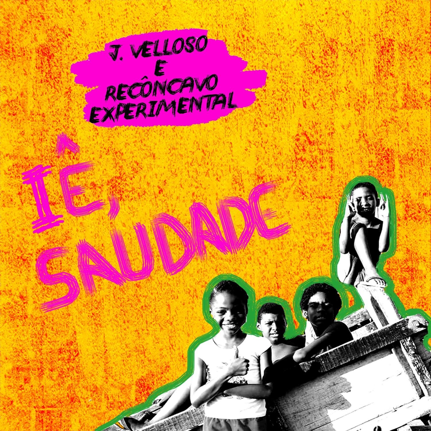 notícia J. VELLOSO E RECÔNCAVO EXPERIMENTAL – IÊ, SAUDADE