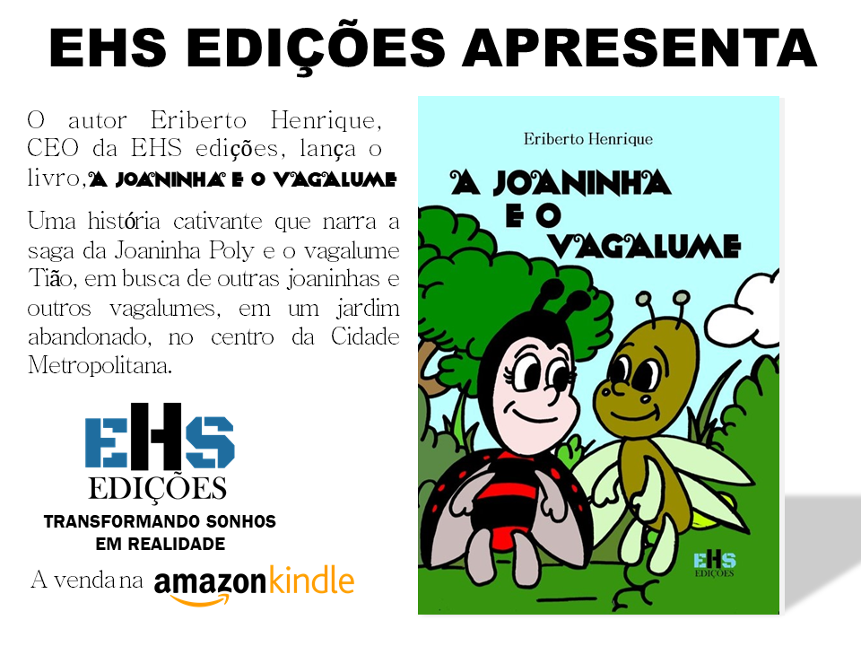 notícia O autor Eriberto Henrique, CEO da EHS edições, lança o livro A Joaninha e o Vagalume 