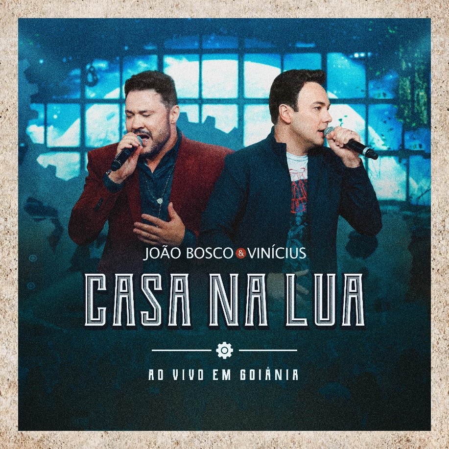 notícia João Bosco & Vinícius lançam “Casa na Lua”