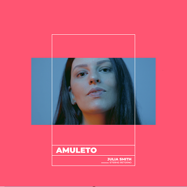 notícia Julia Smith lança “Amuleto” para encerrar ano de 2020 com mensagem de fé e esperança