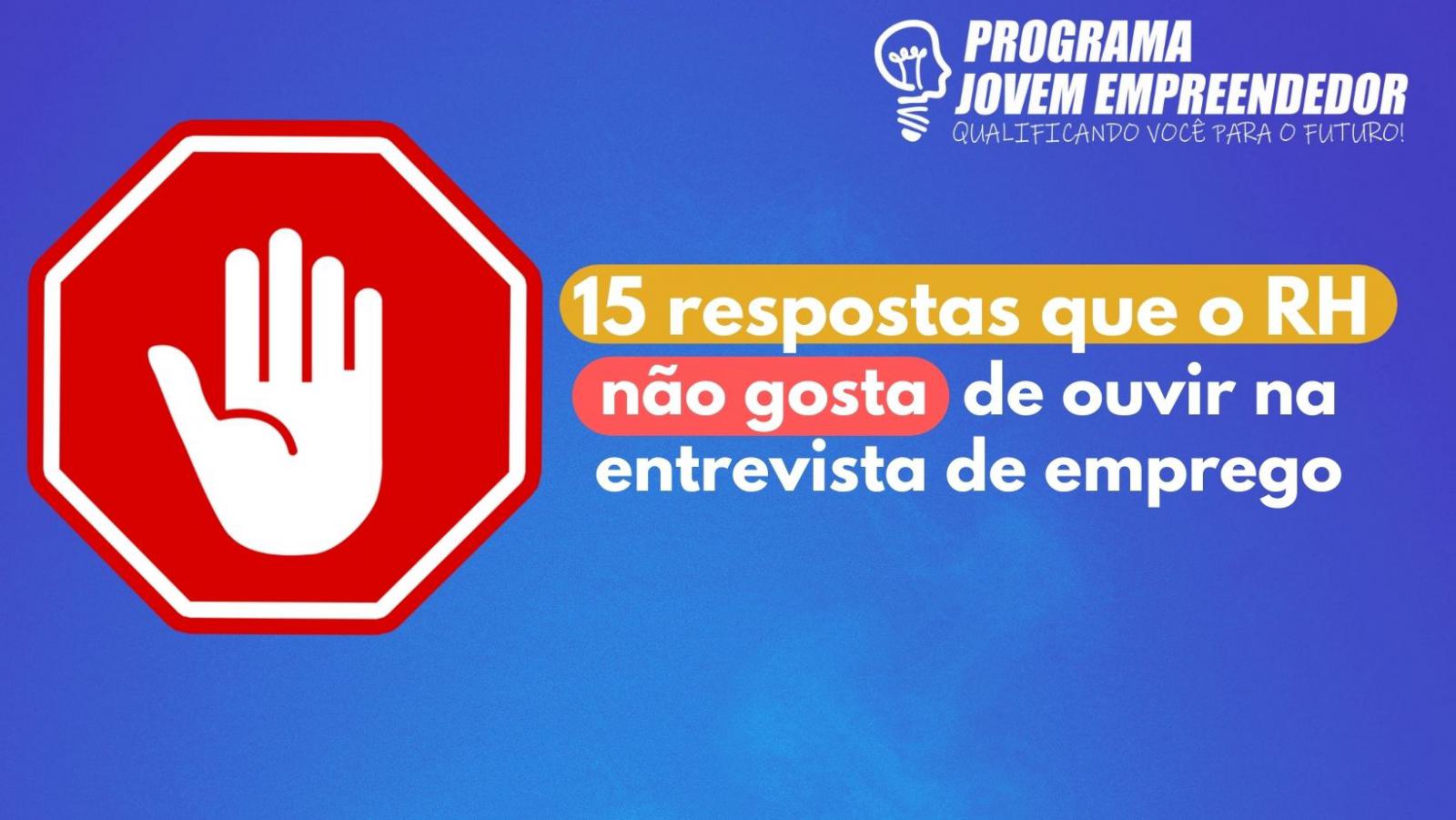 notícia 15 Respostas Que o RH Não Gosta De Ouvir Na Entrevista De Emprego.