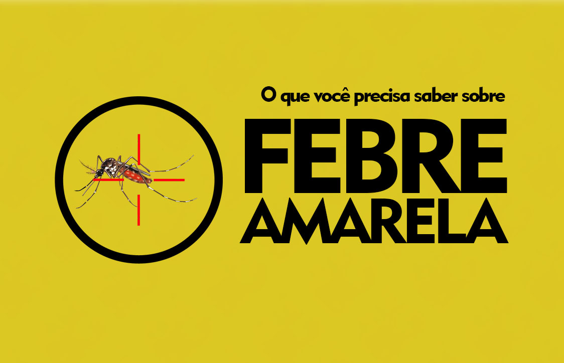 notícia O que você precisa saber sobre febre amarela.