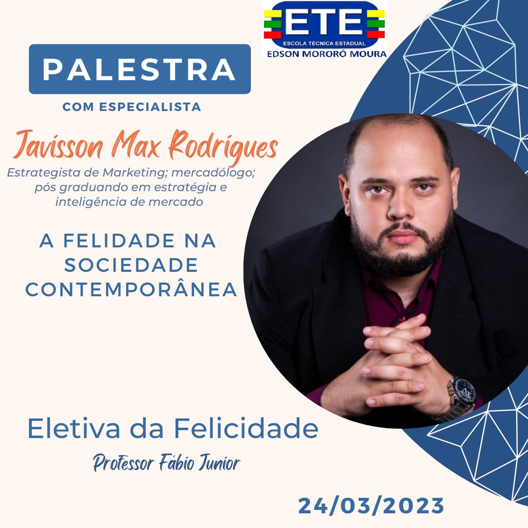 notícia Palestra - A Felicidade na Sociedade Contemporânea | ETE Edson Mororó Moura