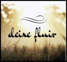 notícia PALAVRA DE HOJE - DEIXAR FLUIR