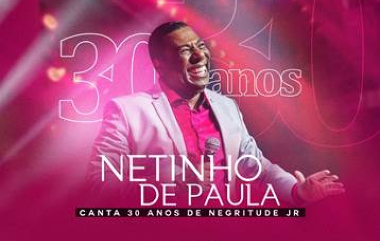 noticia Netinho de Paula canta 30 anos de Negritude Jr