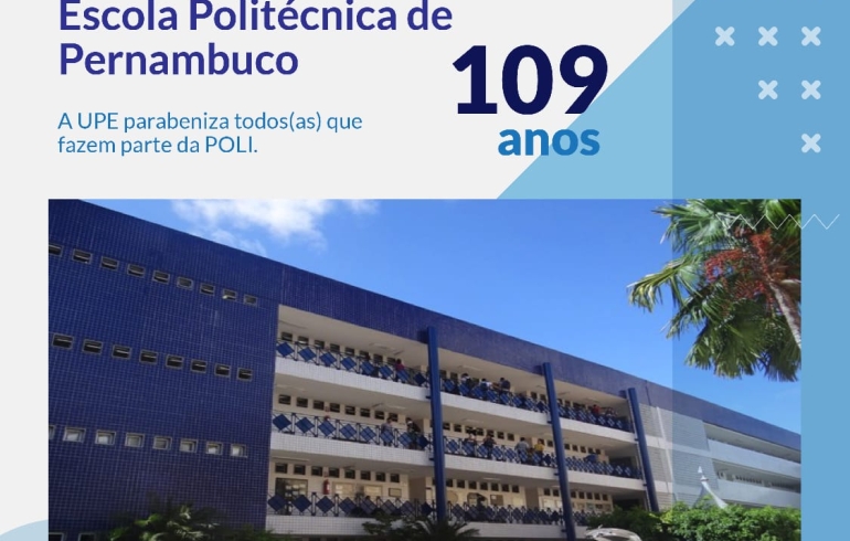 noticia POLI/UPE - ESCOLA POLITÉCNICA DE PERNAMBUCO COMPLETA 109 ANOS  