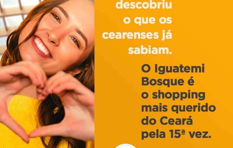 noticia Iguatemi Bosque é eleito, pela 15ª vez, o Shopping mais lembrado dos cearenses
