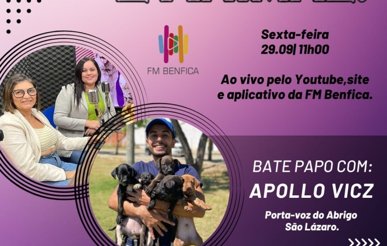 noticia Apollo Vicz, Porta Voz do Abrigo São Lázaro, será o convidado do podcast É Animal! da FM Benfica, na sexta-feira (29)