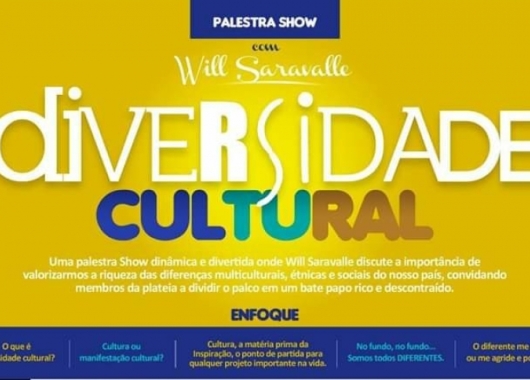 Palestra - Diversidade Cultural - Por Will Saravalle - Contato: (11) 97339-0133