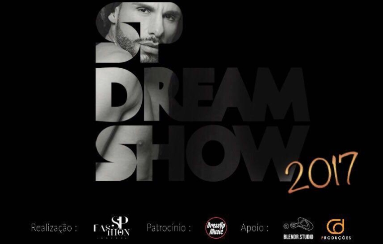 noticia 24/Nov - Sexta-feira, no Tendal da Lapa, acontece o Segundo SP Dream Show 2017 - Um mega evento de moda