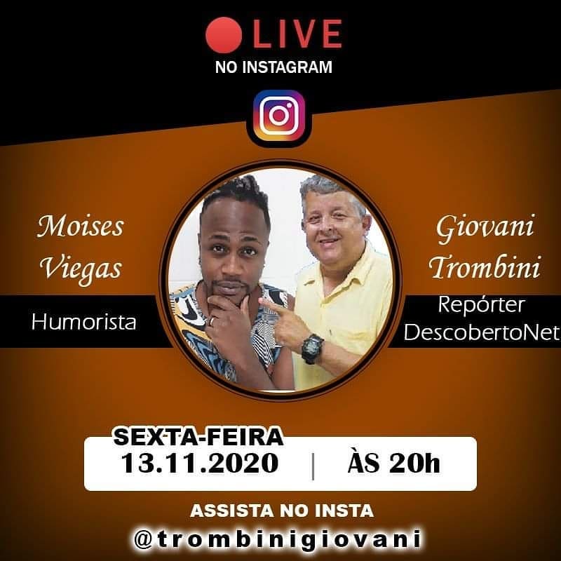 artigo Repórter Giovani Trombini entrevistou por live o comediante Moisés Viegas