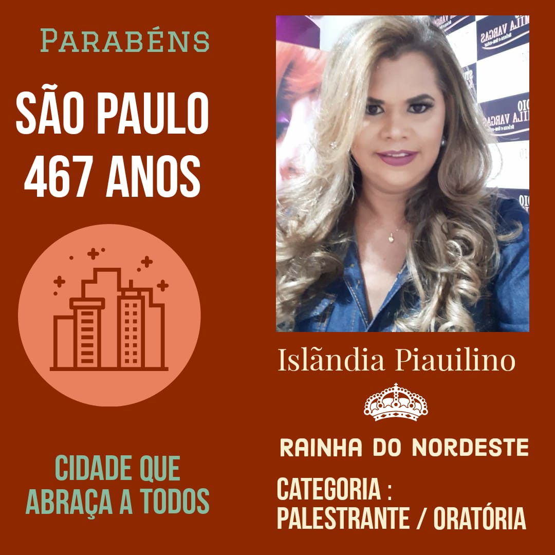 artigo A piauiense Islândia Piauilino, será coroada Rainha do Nordeste, no Aniversário de São Paulo categoria: Palestrante/ Oradora