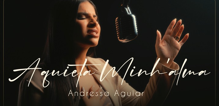 noticia Cantora Andressa Aguiar lança cover da canção “Aquieta Minh’alma”