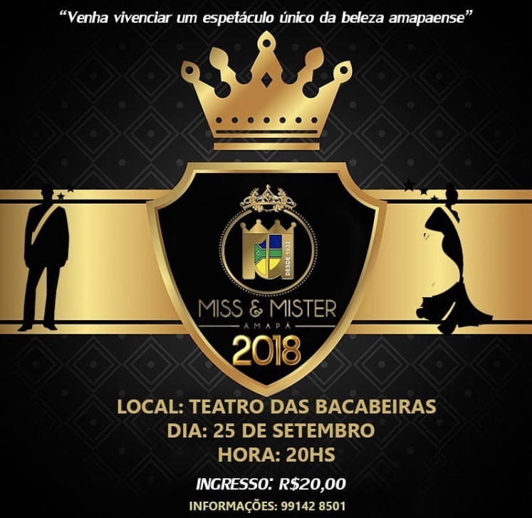 noticia Miss e Mister Amapá 2018, acontece nesta terça-feira, dia 25 de setembro, no Teatro das Bacabeiras em Macapá!