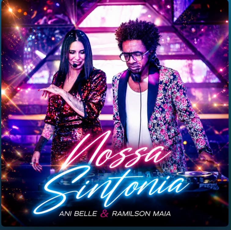 noticia RELEASE | LANÇAMENTO MUSICAL ANI BELLE E RAMILSON MAIA ESTREIAM PARCERIA COM “NOSSA SINTONIA”, ENCONTRO ENTRE POP E DRUM AND BASS