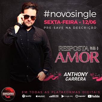 noticia No dia dos namorados Anthony Carrera lança “Resposta para o amor”