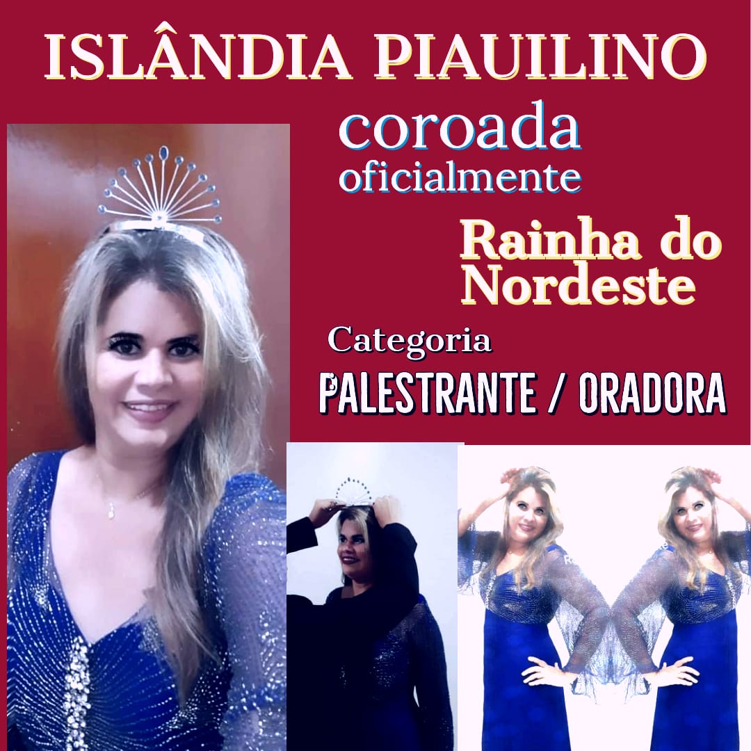 noticia Islândia Piauilino é coroada oficialmente a Rainha do Nordeste, na categoria: Palestrante Oradora