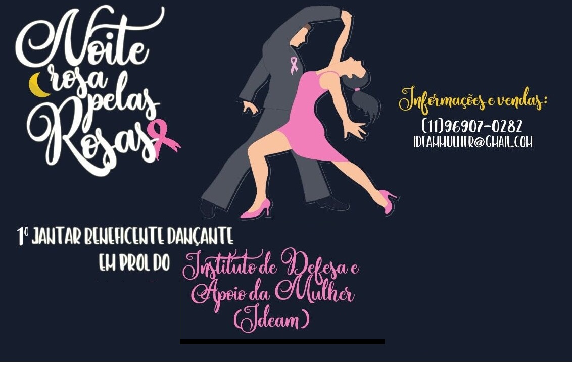 noticia 1º JANTAR BENEFICENTE DANÇANTE EM PROL DO INSTITUTO DE DEFESA E APOIO DA MULHER - IDEAM