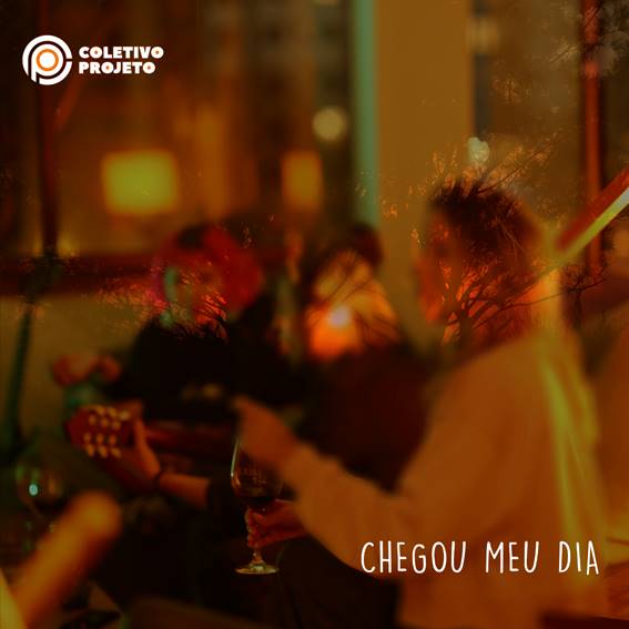 noticia Coletivo Projeto lança a faixa “Chegou Meu Dia”