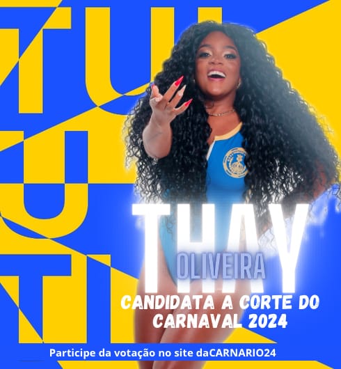 noticia Thay Oliveira é candidata a côrte do carnaval carioca pelo Paraíso do Tuiuti