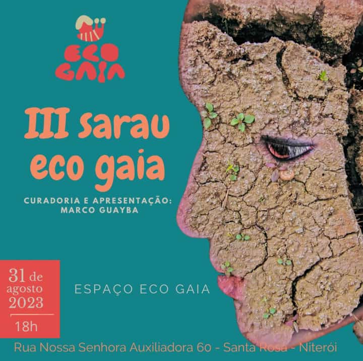 noticia III Sarau Eco Gaia acontece no dia 31.08, com curadoria e apresentação de Marco Guayba,  em data  que coincide com os 77 anos do lançamento do jornalismo cultural