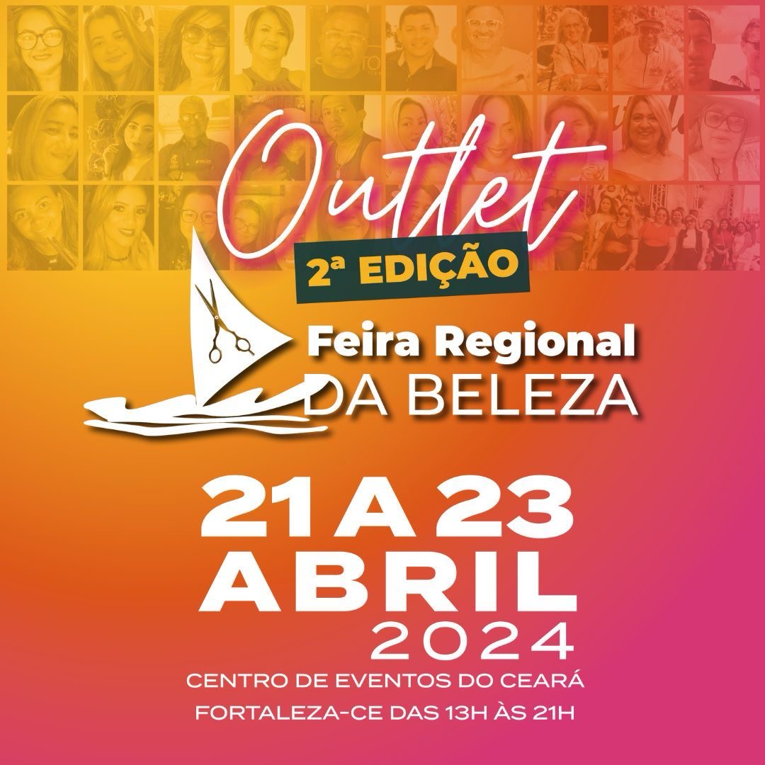 noticia Outlet Feira Regional da Beleza reunirá 58 marcas no Pavilhão Almofala do Centro de Eventos do Ceará